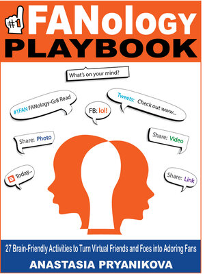 cover image of FANology Playbook: 27 Brain-Friendly Activities to Turn Virtual Friends and Foes into Fans